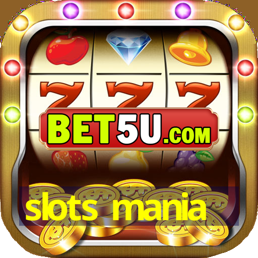 slots mania